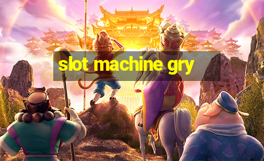 slot machine gry