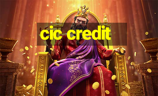 cic credit