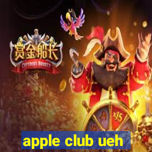 apple club ueh