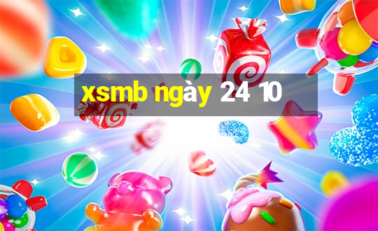 xsmb ngày 24 10