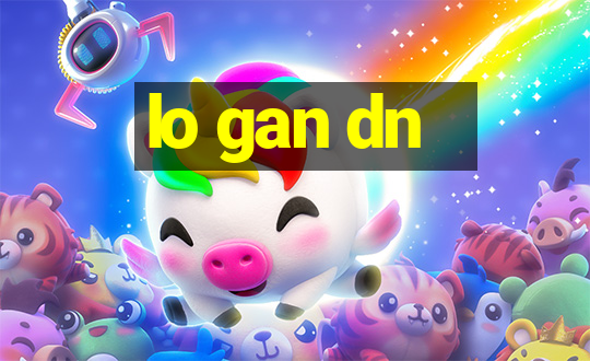 lo gan dn