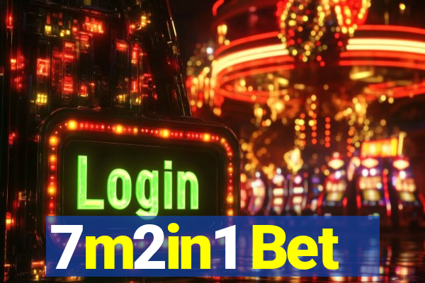 7m2in1 Bet