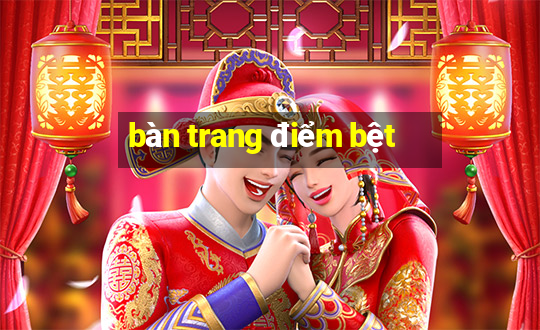 bàn trang điểm bệt