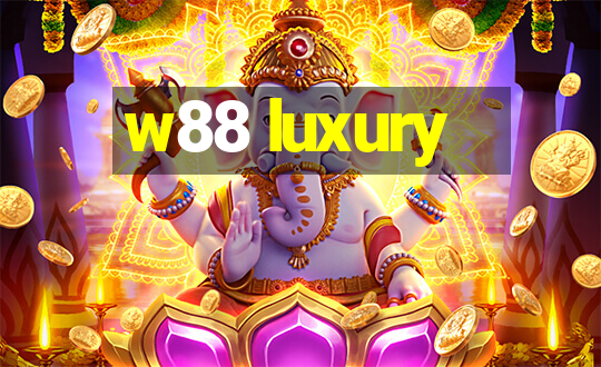 w88 luxury