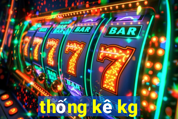 thống kê kg