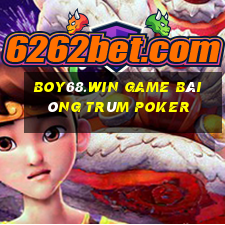 Boy68.Win Game Bài Ông Trùm Poker