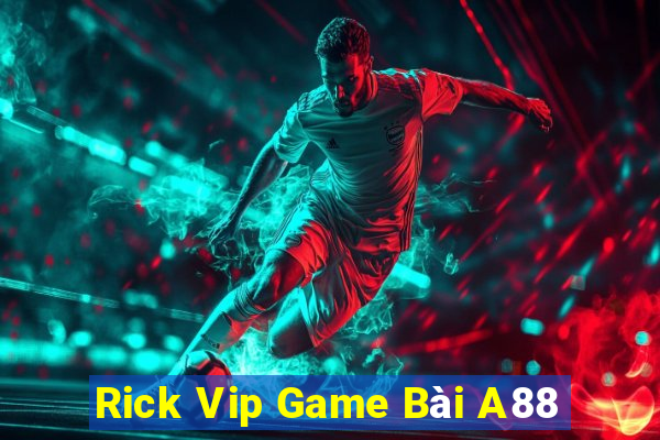 Rick Vip Game Bài A88