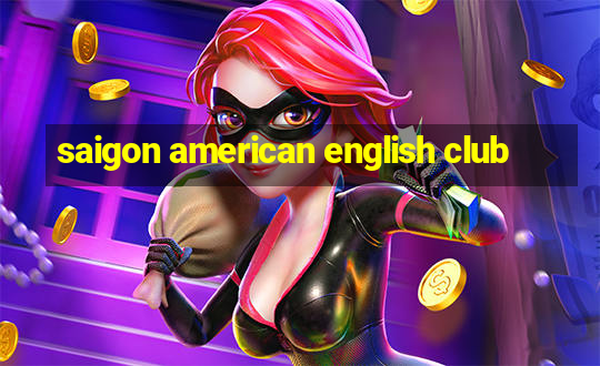 saigon american english club