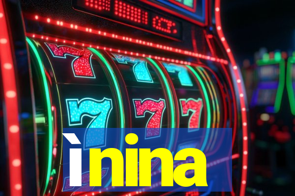 ìnina