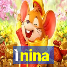 ìnina