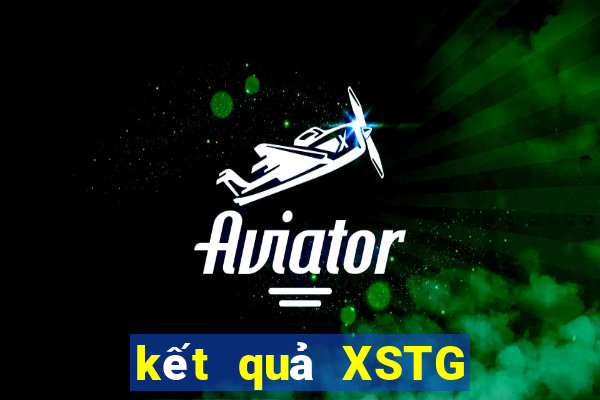 kết quả XSTG ngày 11