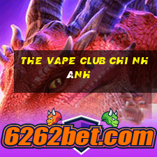 the vape club chi nhánh