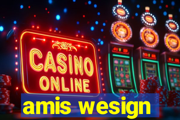 amis wesign