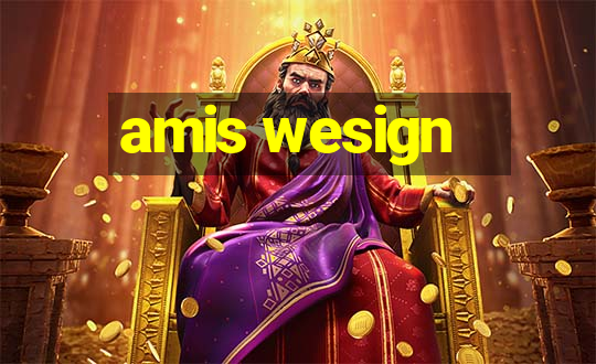 amis wesign