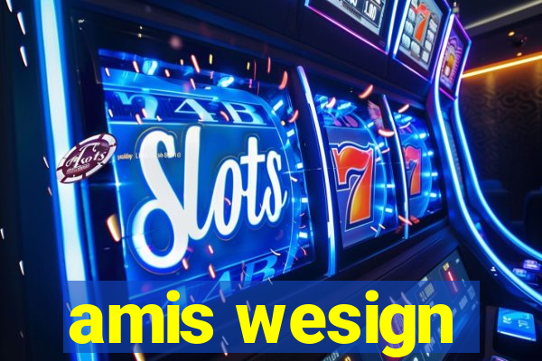 amis wesign