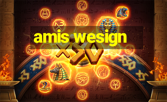 amis wesign