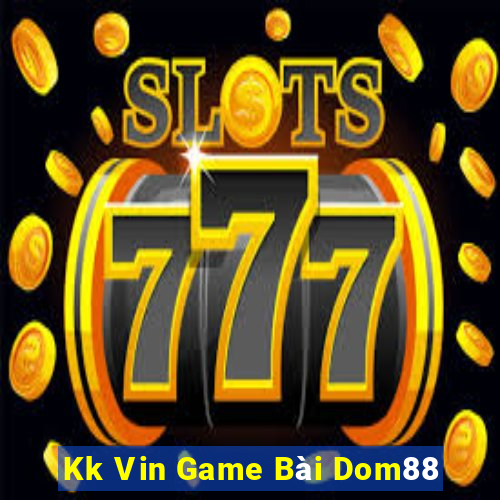 Kk Vin Game Bài Dom88