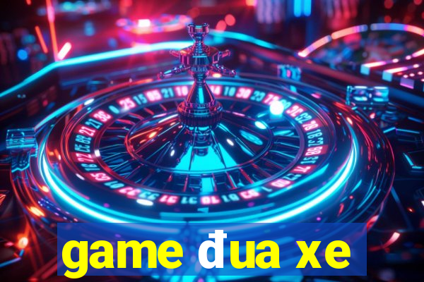 game đua xe