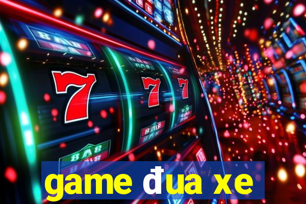 game đua xe