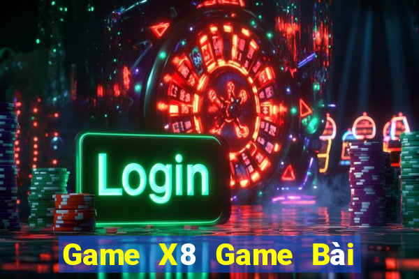 Game X8 Game Bài Lừa Đảo