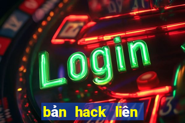 bản hack liên quân mới nhất