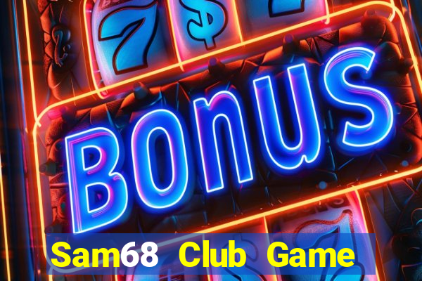 Sam68 Club Game Bài Son