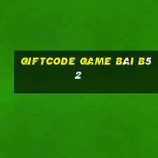 giftcode game bài b52