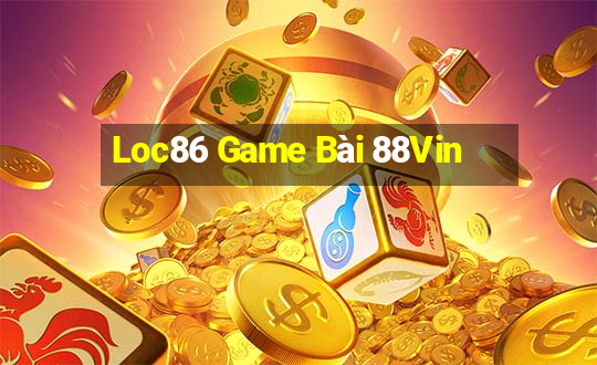 Loc86 Game Bài 88Vin