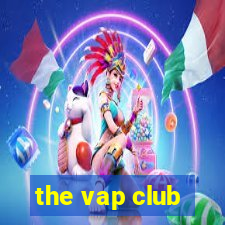 the vap club