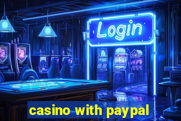 casino with paypal