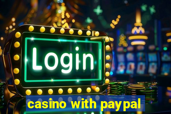 casino with paypal