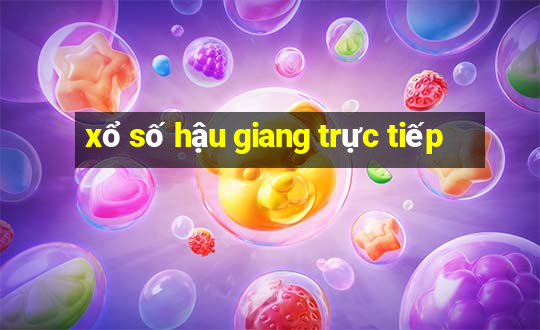 xổ số hậu giang trực tiếp