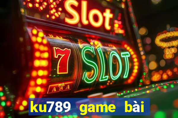 ku789 game bài đỉnh cao