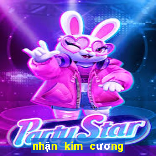 nhận kim cương miễn phí