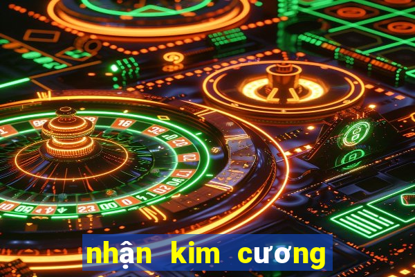 nhận kim cương miễn phí