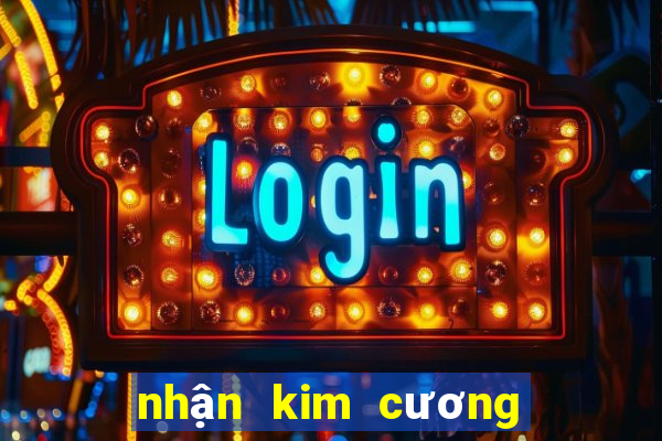 nhận kim cương miễn phí