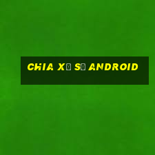 Chia xổ số Android