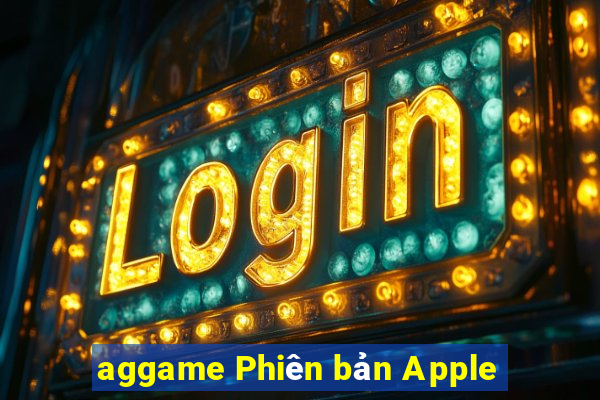 aggame Phiên bản Apple