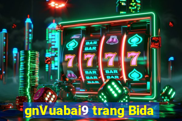 gnVuabai9 trang Bida