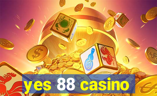 yes 88 casino