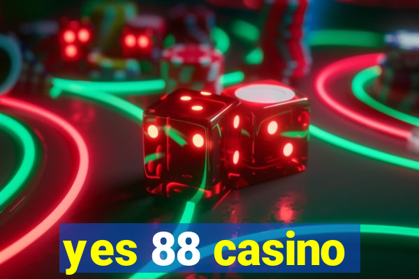 yes 88 casino