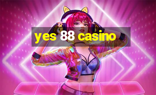 yes 88 casino