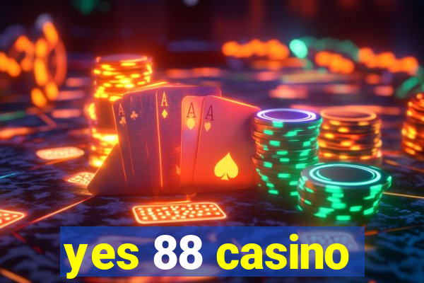 yes 88 casino