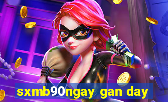 sxmb90ngay gan day