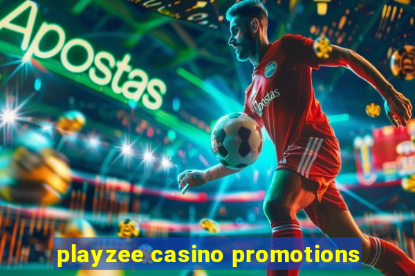 playzee casino promotions