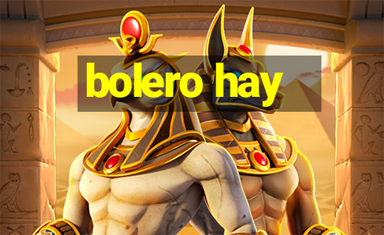 bolero hay