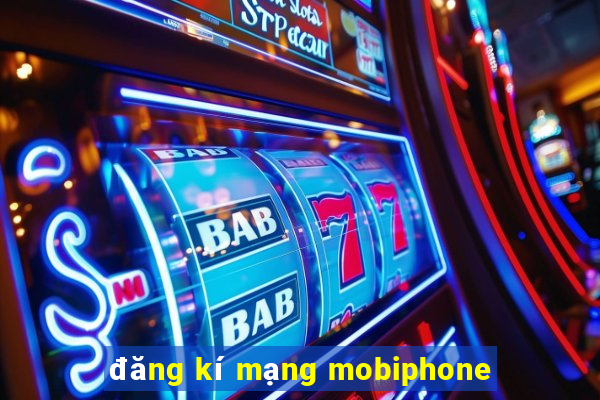 đăng kí mạng mobiphone