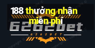 188 thưởng nhận miễn phí