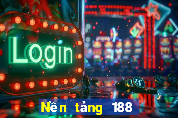 Nền tảng 188 thưởng siêu cao