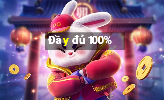 Đầy đủ 100%